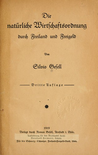 Die natürliche Wirtschaftsordnung durch Freiland und Freigeld