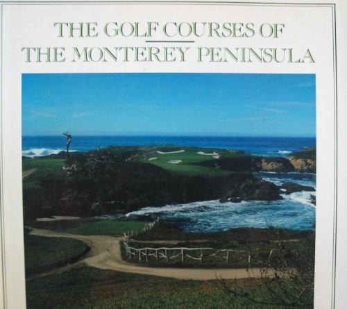 The golf courses of the Monterey Peninsula