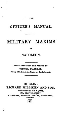 The officer's manual, military maxims [ed. by - Burnod] tr. by colonel D'Aguilar