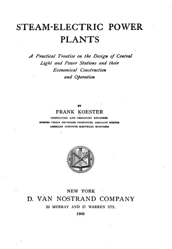 Steam-electric Power Plants: A Practical Treatise on the Design of Central ...