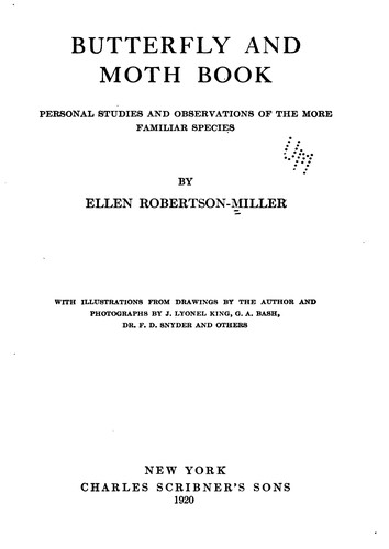 Butterfly and Moth Book: Personal Studies and Observations of the More Familiar Species