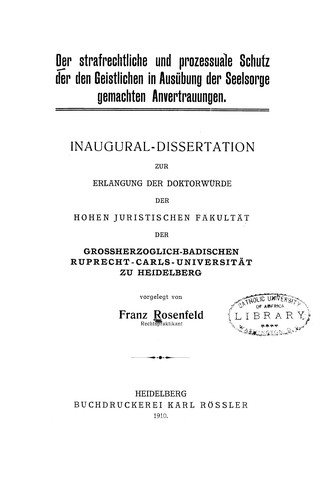 Der strafrechtliche und prozessuale Schutz der den Geistlichen in Ausübung der Seelsorge gemachten Anvertrauungen
