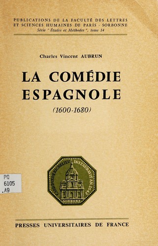 La Comédie espagnole (1600-1680) ...