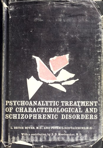 Psychoanalytic treatment of schizophrenic and characterological disorders