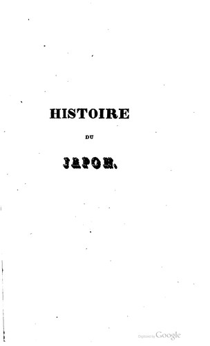 Histoire de l'établissement, des progrés et de la décadence du Christianisme dans l'empire du Japon