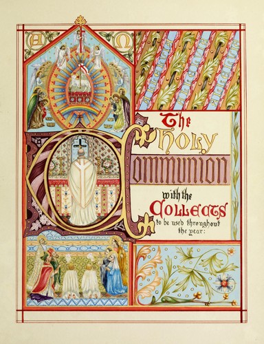 The Holy Communion with the Collects, to be used throughout the year