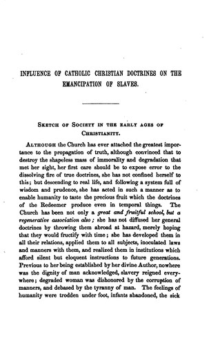 Influence of Catholic Christian doctrines on the emancipation of slaves, by a member of the ...