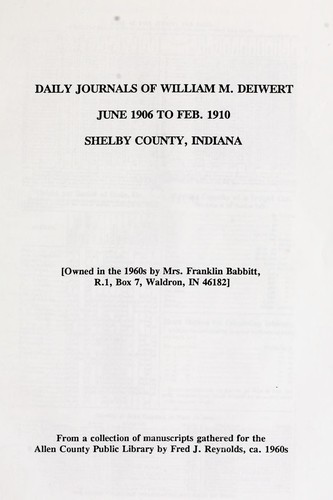Daily journals of William M. Deiwert, June 1906 to Feb. 1910, Shelby county, Indiana
