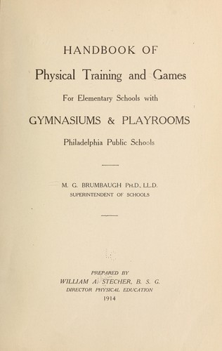 Handbook of phyiscal training and games, for elementary schools with gymnasiums & playrooms