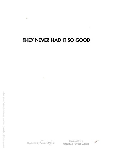 They Never Had It So Good