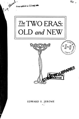The Two Eras: Old and New: A Political and Historical Sketch of Our ...
