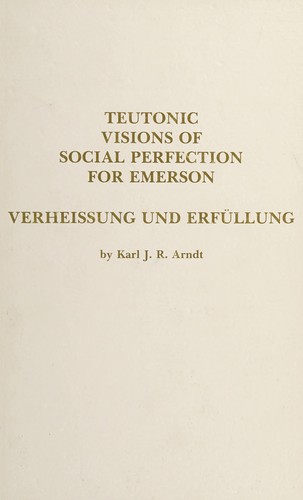 Teutonic visions of social perfection for Emerson
