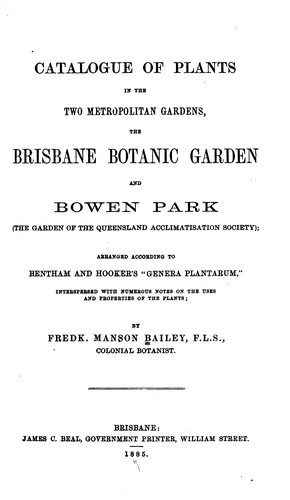 Catalogue of Plants in the Two Metropolitan Gardens, the Brisbane Botanic ...