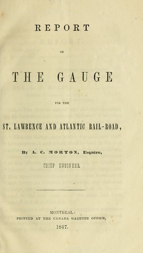 Report on the Gauge for the St. Lawrence and Atlantic rail-road