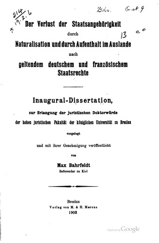 Der Verlust der Staatsangehörigkeit durch Naturalisation und durch Aufenthalt imAuslande nach geltendem deutschem und französischem Staatsreche