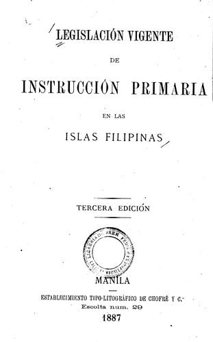 Legislación vigente de instrucción primaria en las Islas Filipinas