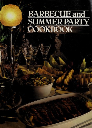 Barbecue and Summer Party Cookbook