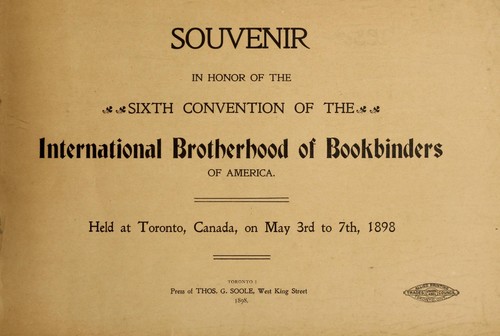 Souvenir in honor of the sixth convention of the International Brotherhood of Bookbinders of America