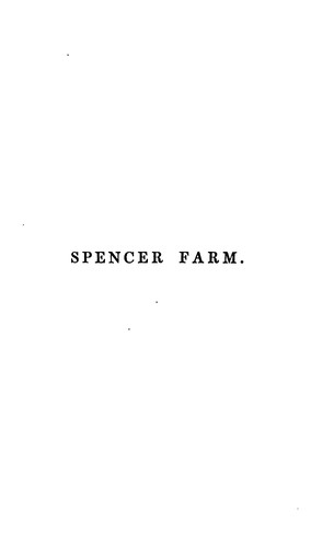 Spencer farm, with some account of its owners