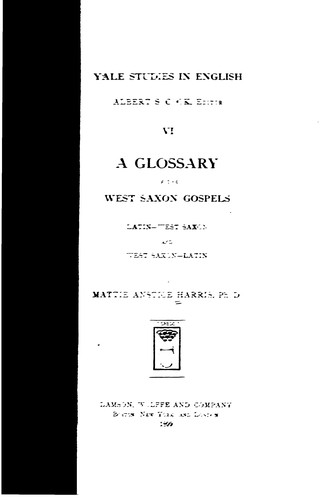 A Glossary of the West Saxon Gospels: Latin-West Saxon and West Saxon-Latin