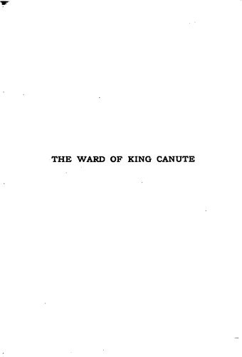 The Ward of King Canute: A Romance of the Danish Conquest