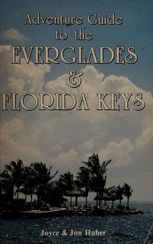 Adventure guide to the Everglades & Florida Keys
