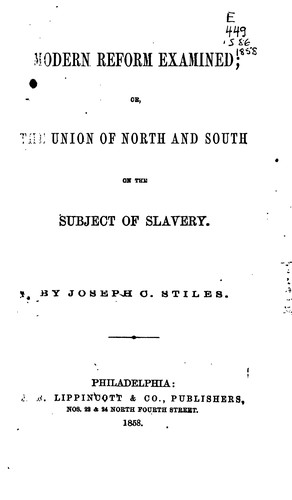 Modern Reform Examined; Or, The Union of North and South on the Subject of Slavery