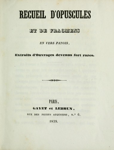 Recueil d'opuscules et de fragmens en vers patois
