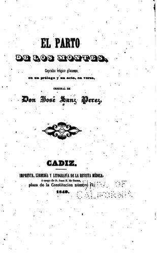El parto de los Montes: Capricho trágico gitanesco, en un prólogo y un acto ...