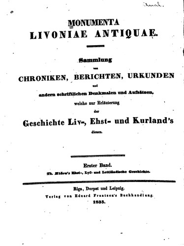 Monumenta Livoniae Antiquae: Sammlung von Chroniken, Berichten, Urkunden und ...