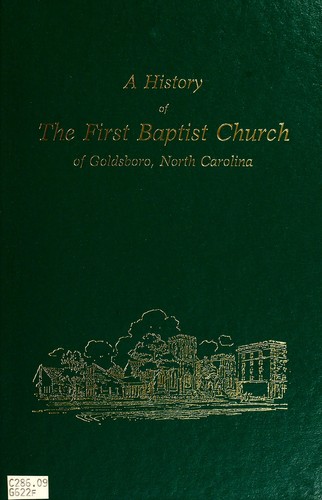 A History of the First Baptist Church of Goldsboro, North Carolina