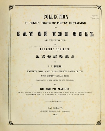 Collection of select pieces of poetry containing The lay of the bell and some minor poems of Frederic Schiller