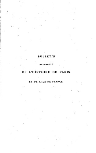 Bulletin de la Société de l'histoire de Paris et de l'Ile-de-France