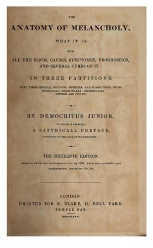 The Anatomy of Melancholy: What it Is, with All the Kinds, Causes, Symptomes, Prognostics and ...