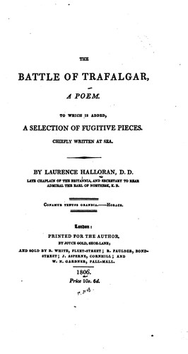 The Battle of Trafalgar: A Poem. To which is Added, a Selection of Fugitive Pieces. Chiefly ...