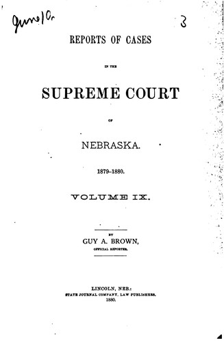 Reports of Cases in the Supreme Court of Nebraska