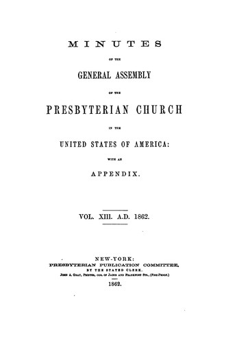 Minutes of the General Assembly of the Presbyterian Church in the United States of America, with ...