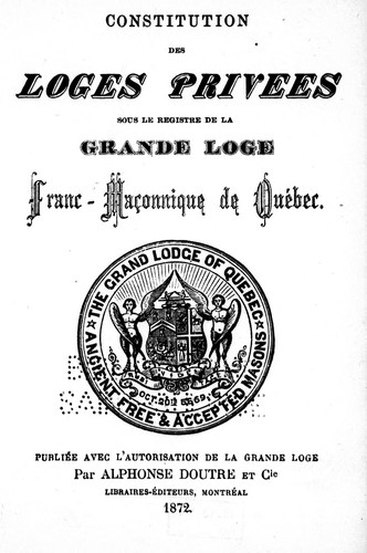 Constitution des loges privées sous le registre de la Grande Loge Franc-maçonnique de Québec