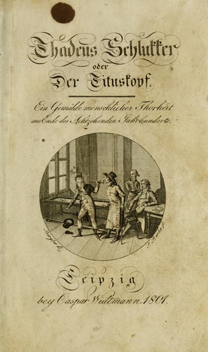 Thadeus Schlutter, oder, Der Tituskopf