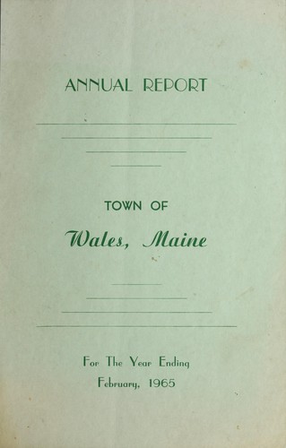 Annual report of the municipal officers of the town of Wales