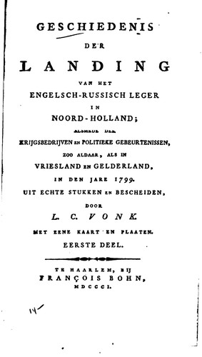 Geschiedenis der landing van het Engelshc-Russisch leger in Noord-Holland: alsmede der ...