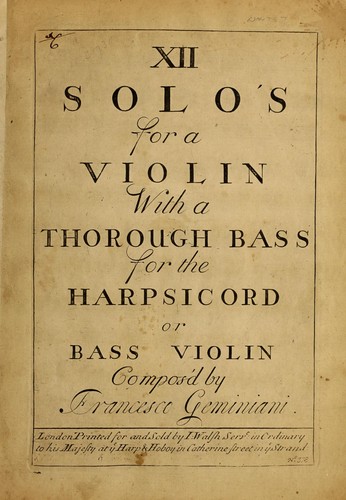XII solo's, for a violin with a thorough bass for the harpsichord or bass violin