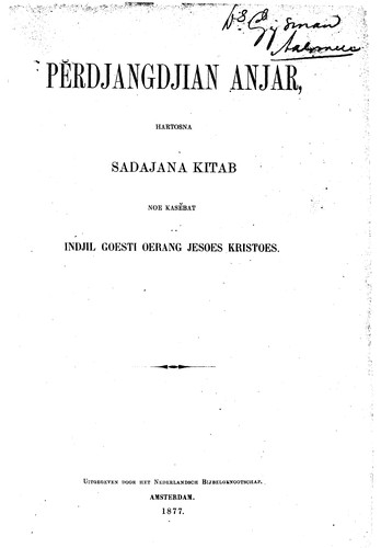 Pĕrdjangdjian Anjar hartosna sadajana kitab noe kasĕbat Indjil Goesti oerang Jesoes Kristoes.