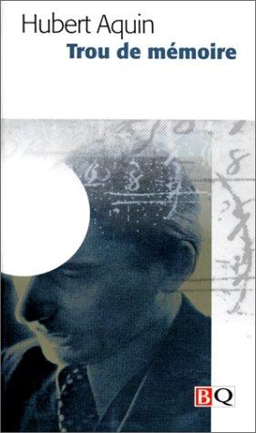 Trou de mémoire (Bibliothèque québécoise. Littérature)