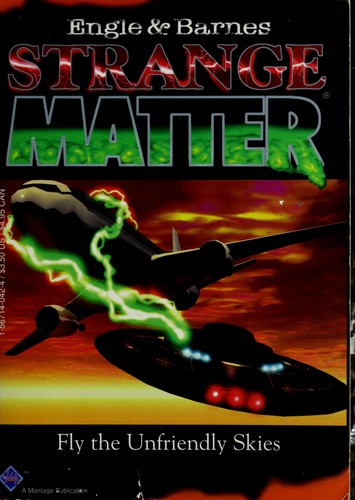 Fly the Unfriendly Skies (Strange Matter, No 7)