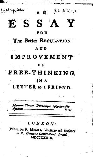 An Essay for the Better Regulations and Improvement of Free-thinking in a Letter to a Friend