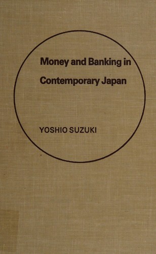 Money and banking in contemporary Japan