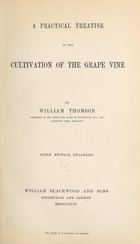 A practical treatise on the cultivation of the grape vine