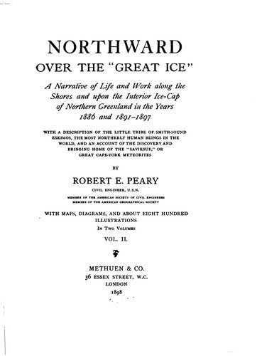 Northward Over the Great Ice: A Narrative of Life and Work Along the Shores ...