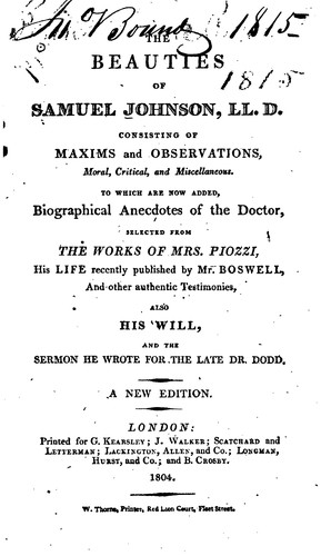 The Beauties of Samuel Johnson, LL.D.: Consisting of Maxims and Observations ...